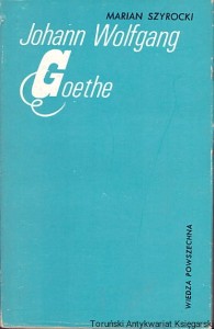 Johann Wolfgang Goethe / Marian Szyrocki 