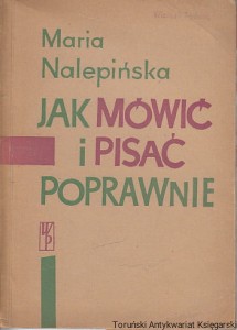 Jak mówić i pisać poprawnie / Maria Nalepińska  (1970)