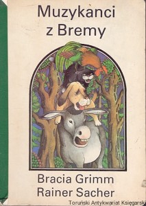 Muzykanci z Bremy / Bracia Grimm, Rainer Sacher 