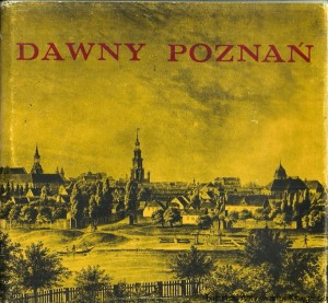 Dawny Poznań / Magdalena Warkoczewska 