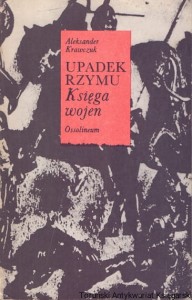 Upadek Rzymu : Księga wojen / Aleksander Krawczuk 