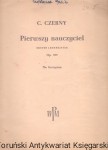 Pierwszy nauczyciel Na fortepian / C. Czerny 