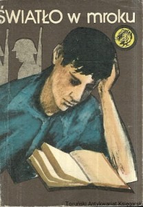 Światło w mroku / Lidia Grzegórska, Anna Kowalczyk