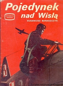 Pojedynek nad Wisłą / Eugeniusz Banaszczyk 