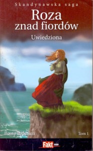 Roza znad fiordów tom 1 : Uwiedziona / Bente Pedersen 