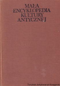 Mała encyklopedia kultury antycznej A-Z / Zdzisław Piszczek (red.)