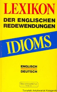 Lexikon Der Englischen Redewendungen Idioms Englisch Deutsch / Sven Becker, Adnan Jelali (oprac.)