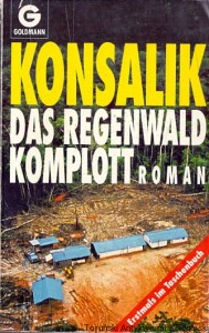 Das Regenwald Komplett / Heinz G. Konsalik 