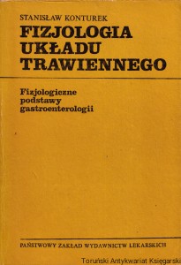 Fizjologia układu trawiennego : Fizjologiczne podstawy gastroenterologii / Stanisław Konturek