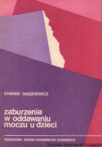 Zaburzenia w oddawaniu moczu u dzieci / Edward Daszkiewicz 