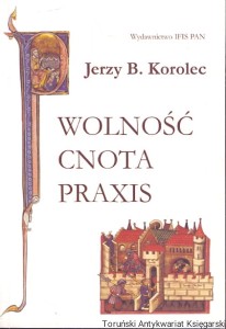 Wolność, cnota, praxis / Jerzy B. Korolec 