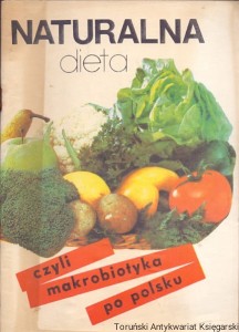 Naturalna dieta czyli makrobiotyka po polsku / Brak autora 