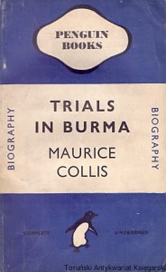 Trials in Burma / Maurice Collis 