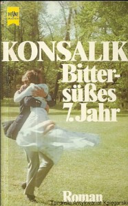 Bittersusses 7. Jahr / Heinz G. Konsalik