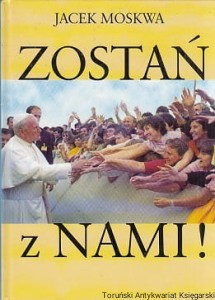 Zostań z nami / Jacek Moskwa 