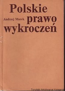 Polskie prawo wykroczeń / Andrzej Marek