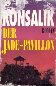 Der Jade-Pavillon / Heinz G. Konsalik