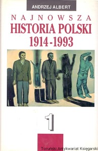 Najnowsza historia Polski 1941-1993 1 / Andrzej Albert 
