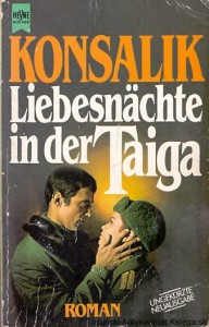 Liebesnachte in der Taiga / Heinz G. Konsalik