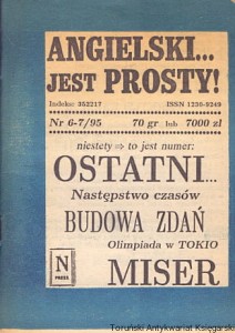 Angielski jest prosty! Nr 6-7/95 Ostatni… Następstwo czasów, Budowa zdań, Olimpiada w Tokio Miser / Praca zbiorowa 
