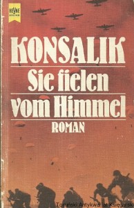  Sie fielen vom Himmel / Heinz G. Konsalik