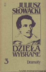 Dzieła wybrane 3 : Kordian, Balladyna, Korszyński, Beniowski / Juliusz Słowacki