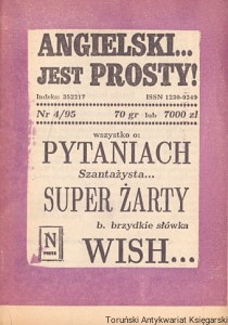 Angielski jest prosty! Nr 4/95 Wszystko o: Pytaniach, Szantażysta Super Żarty, B. Brzydkie słówka Wish… / Praca zbiorowa 