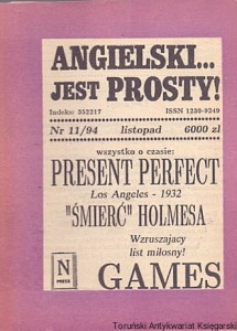 Angielski jest prosty! Nr 11/94 Listopad : Wszystko o: Present Perfect, Los Angeles-1932 „Śmierć” Holmesa, Wzruszający lisy miłosny Games / Praca zbiorowa 