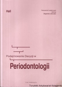 Podejmowanie Decyzji w Periodontologii / Walter B. Hall
