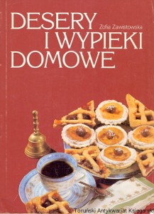 Desery i wypieki domowe / Zofia Zawistowska 