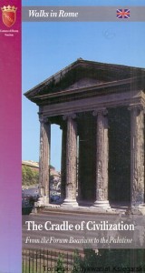 The Cradle of Civilization : From the Forum Boarium to the Palatine : Walks in Rome / Praca zbiorowa 