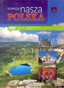 Kolekcja nasza Polska 3 Góry cz. I Góry Świetokrzyskie i Sudety / Praca zbiorowa 