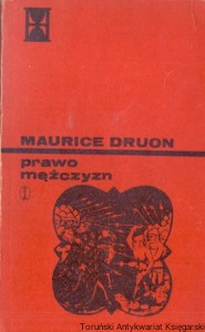 Prawo mężczyzn / Maurice Druon 