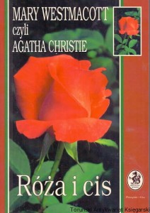 Róża i cis / Mary Westmacott czyli Agatha Christie 