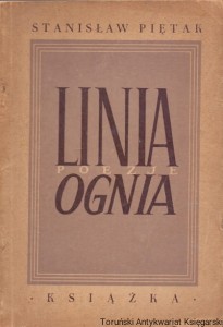 Linia ognia Poezje / Stanisław Piętak