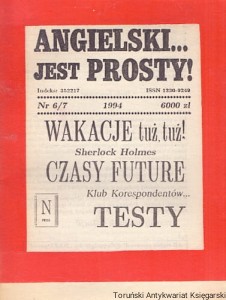 Angielski jest prosty! Nr 6/7 1994 : Wakacje tuż, tuż!, Sherlock Holmes Czasy Future, Klub korespondentów Testy / Praca zbiorowa 