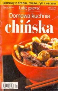 Lubię gotować Nr 5/2003 : Domowa kuchnia chińska / Praca zbiorowa 
