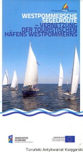 Westpommersche Segelroute- Vernetzung der Touristischen Hafens Westpommerns / Praca zbiorowa