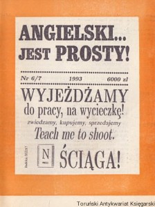 Angielski jest prosty! Nr 6/7 1993 : Wyjeżdżamy do pracy, na wycieczkę!, zwiedzamy, kupujemy, sprzedajemy, Teach me to shoot, Ściąga / Praca zbiorowa 