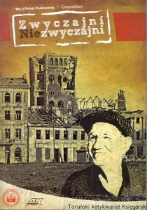 Zwyczajni Niezwyczajni : „My z Polski Podziemnej” - Drogowskazy / Brak autora 