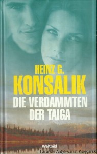 Die Verdammten der Taiga / Heinz G. Konsalik