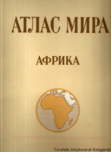 Książka po rosyjsku nr 118 (Atlas Świata Afryka) / Autor rosyjski