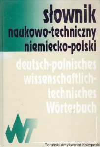 Słownik naukowo-techniczny niemiecko-polski / Małgorzata Sokołowska, Anna Bender, Krzysztof Żak (red.)