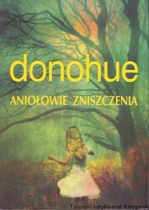 Aniołowie zniszczenia / Keith Donohue