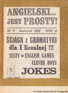 Angielski jest prosty! Nr 4 kwiecień 1992 : Ściąga z gramatyki dla I licealnej!!!, Testy, English games, Clever Boys, Jokes / Praca zbiorowa 