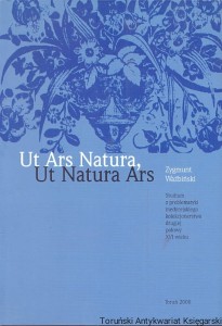 Ut Ars Natura : Studium z problematyki medycejskiego kolekcjonerstwa drugiej połowy XVI wieku / Zygmunt Waźbiński 