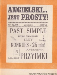Angielski jest prosty! Nr 12/92 grudzień 1992 : Past Simple, nowe ćwiczenia, Testy, konkurs - 25 mln!, Dopełnienia, Przyimki / Praca zbiorowa 