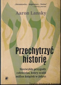 Przechytrzyć historię / Aaron Lansky