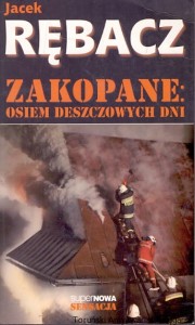 Zakopane: Osiem deszczowych dni / Jacek Rębacz 
