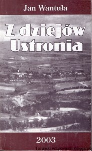 Z dziejów Ustronia / Jan Wantuła 